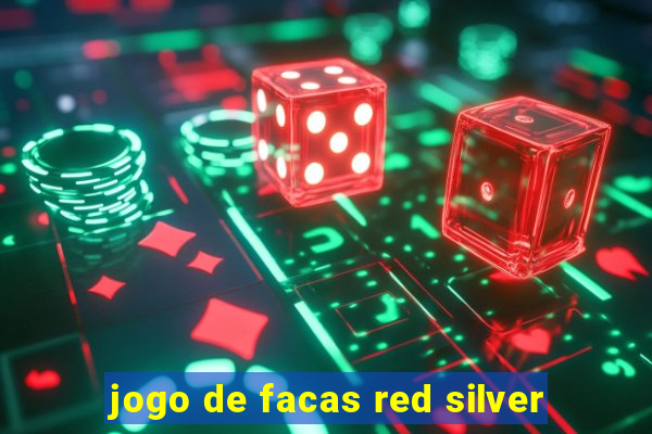 jogo de facas red silver